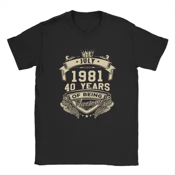 Rojen julija 1981 40 Let Počutje Super Omejeno Moške Majice s kratkimi rokavi Super Tee Shirt Bombaž T-Shirt Ideja za Darilo Oblačila